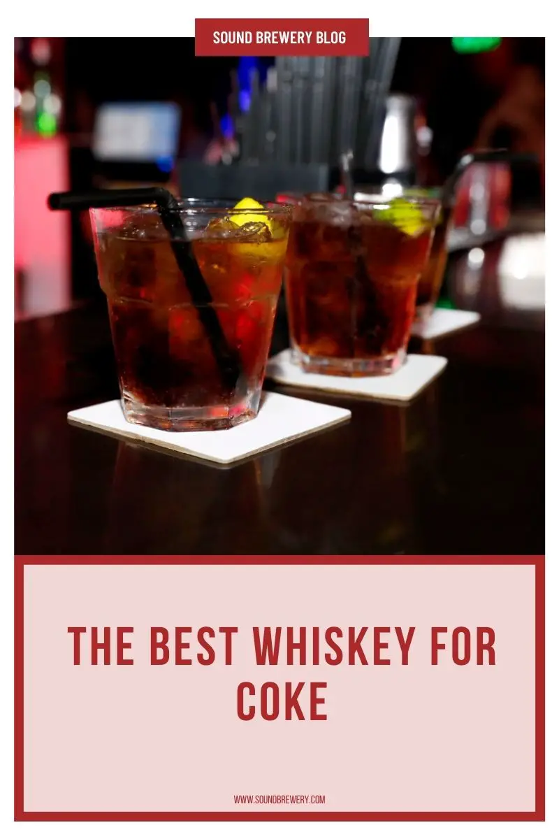 The Best Whiskey For Coke