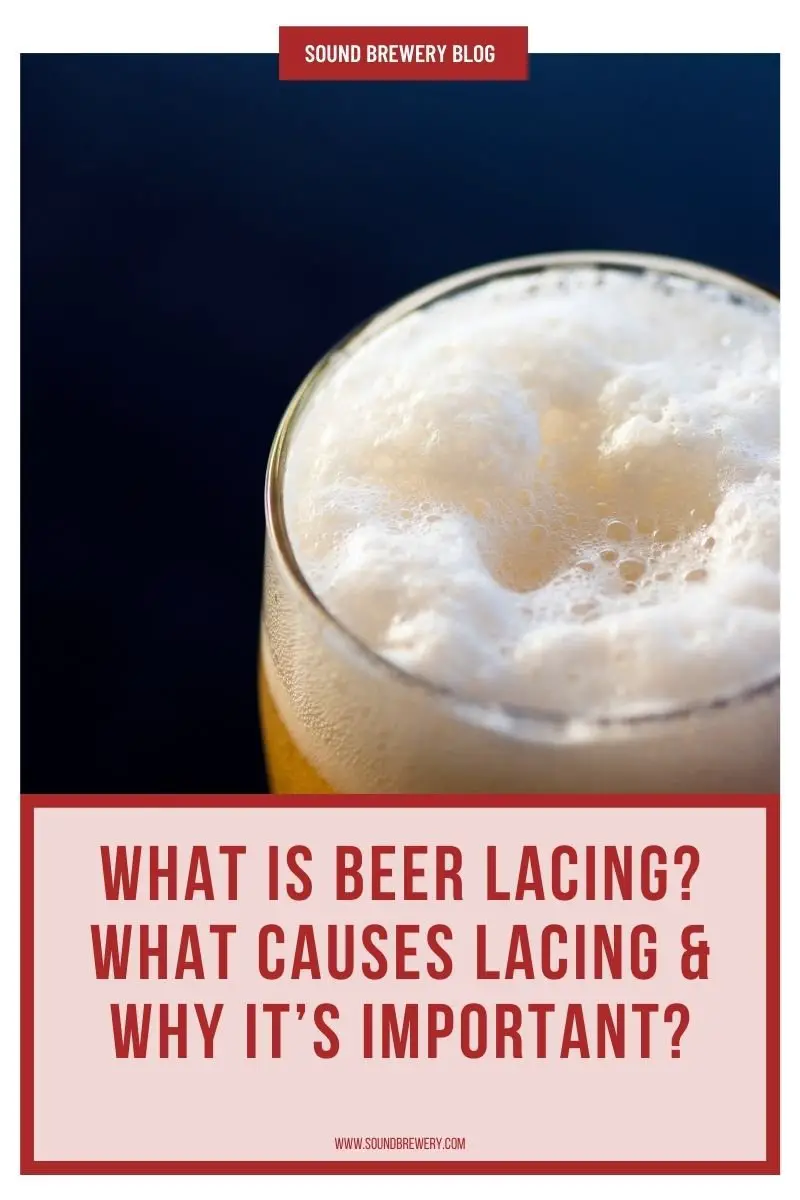 What is Beer Lacing? What causes lacing & why it's important