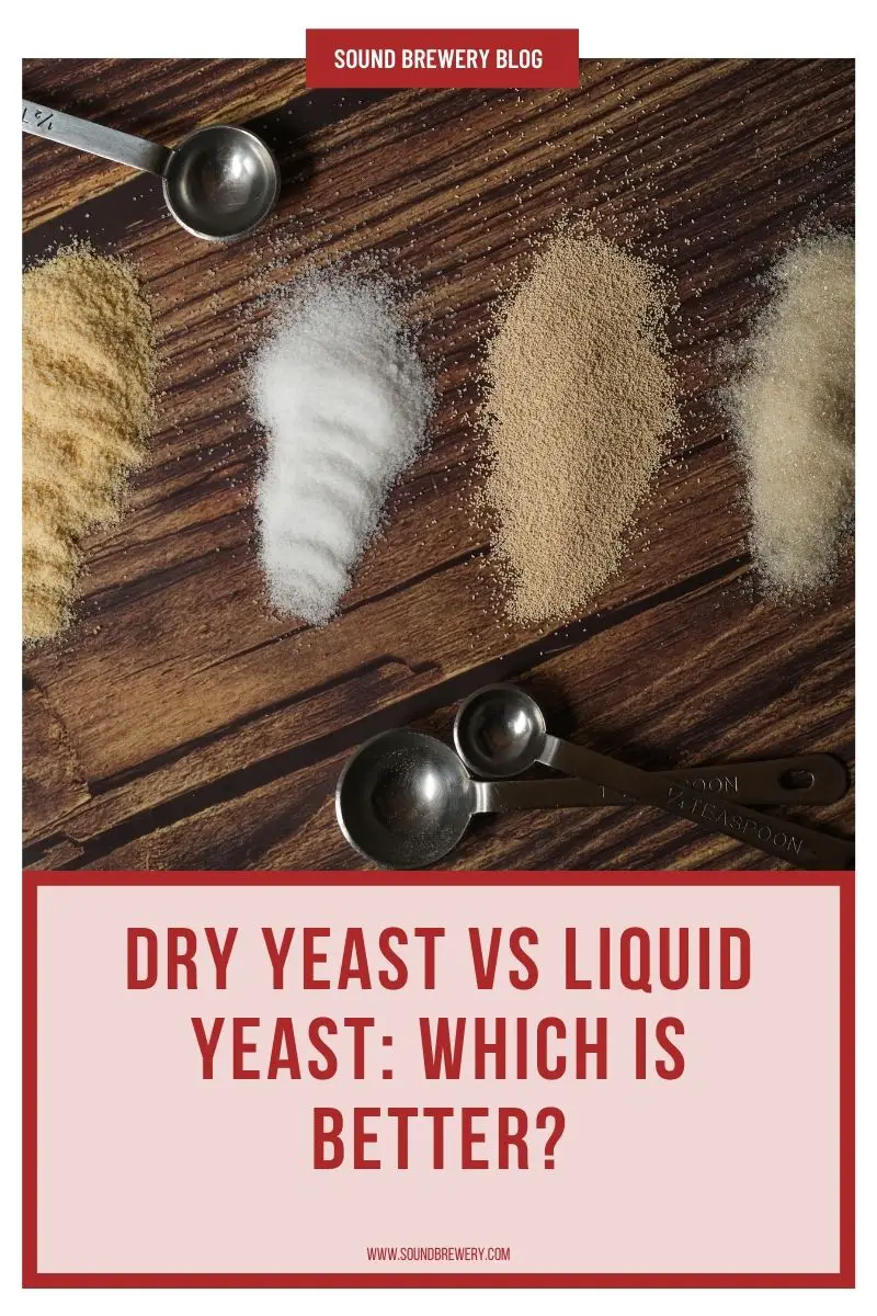 Dry Yeast vs Liquid Yeast Which is Better? Sound Brewery